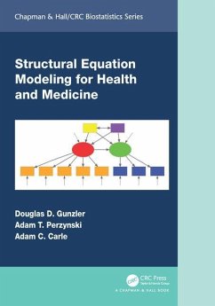 Structural Equation Modeling for Health and Medicine - Gunzler, Douglas D. (Case Western Reserve University at MetroHealth ; Perzynski, Adam T.; Carle, Adam C.