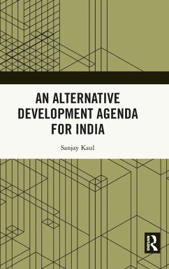 An Alternative Development Agenda for India - Kaul, Sanjay