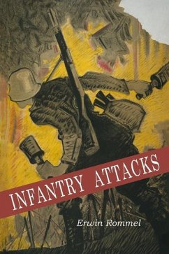 Infantry Attacks - Rommel, Erwin; Marshall Erwin Rommel