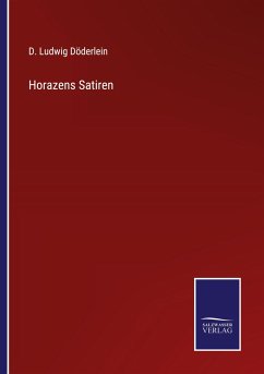 Horazens Satiren - Döderlein, D. Ludwig