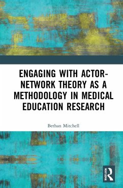 Engaging with Actor-Network Theory as a Methodology in Medical Education Research - Mitchell, Bethan