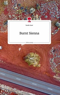Burnt Sienna. Life is a Story - story.one - Auer, Sarah