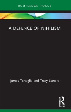 A Defence of Nihilism - Tartaglia, James;Llanera, Tracy