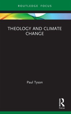 Theology and Climate Change - Tyson, Paul