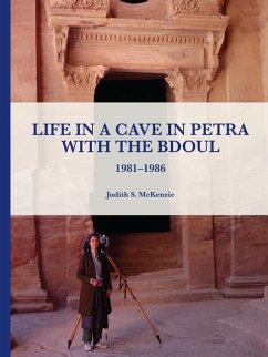 Life in a Cave in Petra with the Bdoul - McKenzie, Judith S.