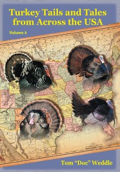 Turkey Tails and Tales from Across the USA - Weddle, Tom "Doc"