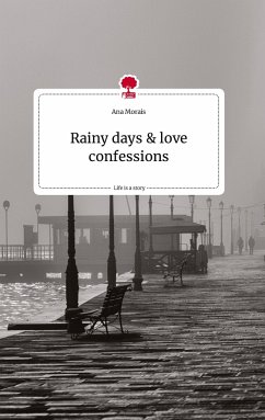 Rainy days and love confessions. Life is a Story - story.one - Morais, Ana