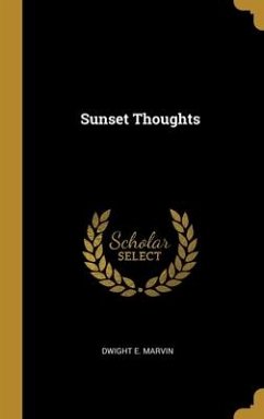 Sunset Thoughts - Marvin, Dwight E.