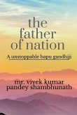 THE FATHER OF NATION THE FATHER OF NATION