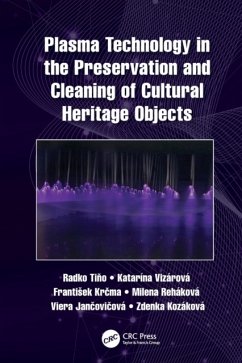 Plasma Technology in the Preservation and Cleaning of Cultural Heritage Objects - Tino, Radko; Vizarova, Katarina; Krcma, Frantisek