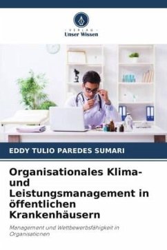 Organisationales Klima- und Leistungsmanagement in öffentlichen Krankenhäusern - PAREDES SUMARI, EDDY TULIO