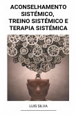 Aconselhamento Sistémico, Treino Sistémico e Terapia sistémica