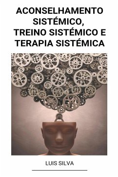 Aconselhamento Sistémico, Treino Sistémico e Terapia sistémica - Silva, Luis