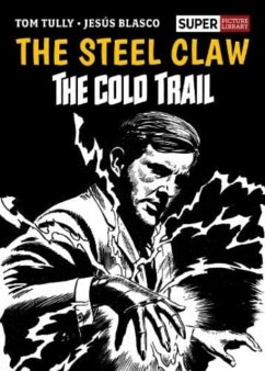 The Steel Claw: The Cold Trail - Tully, Tom