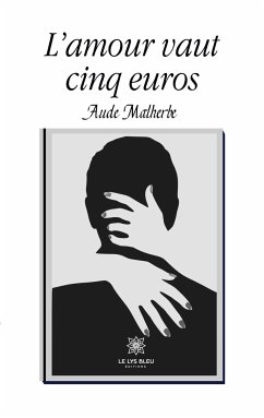 L'amour vaut cinq euros - Aude Malherbe