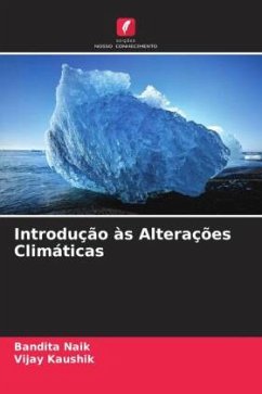 Introdução às Alterações Climáticas - Naik, Bandita;Kaushik, Vijay