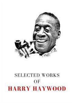 Selected Works of Harry Haywood - Haywood, Harry