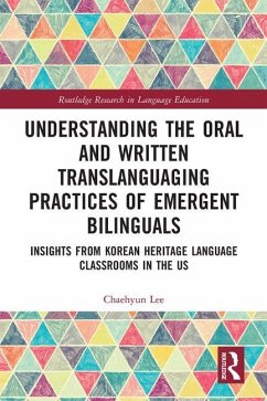 Understanding the Oral and Written Translanguaging Practices of Emergent Bilinguals - Lee, Chaehyun