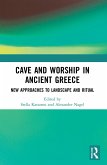Cave and Worship in Ancient Greece Cave and Worship in Ancient Greece