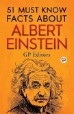 51 Must Know Facts About Albert Einstein