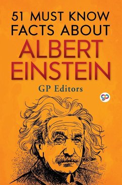 51 Must Know Facts About Albert Einstein - GP Editors
