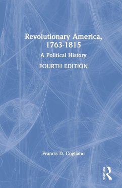 Revolutionary America, 1763-1815 - Cogliano, Francis D