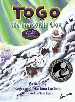 Togo the incredible Dog - Carlson, Roger; Carlson, Mariana