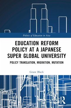 Education Reform Policy at a Japanese Super Global University - Black, Grant