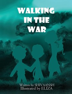 Walking in the war - Shivaansh