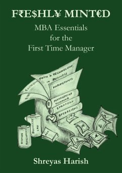 Freshly Minted - MBA Essentials for the First Time Manager - Harish, Shreyas