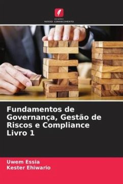 Fundamentos de Governança, Gestão de Riscos e Compliance Livro 1 - Essia, Uwem;Ehiwario, Kester