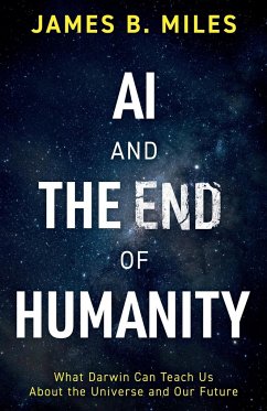 AI and the End of Humanity - Miles, James B.