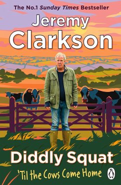 Diddly Squat: 'Til The Cows Come Home - Clarkson, Jeremy