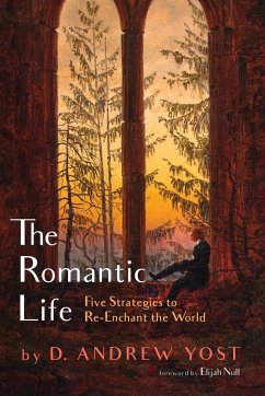 The Romantic Life - Yost, D Andrew