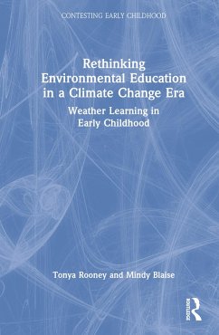 Rethinking Environmental Education in a Climate Change Era - Rooney, Tonya; Blaise, Mindy