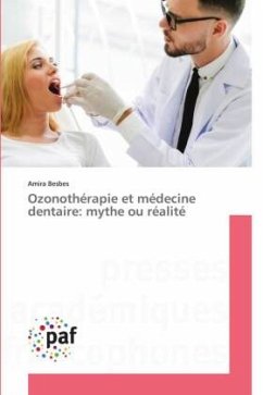 Ozonothérapie et médecine dentaire: mythe ou réalité - Besbes, Amira