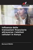 Influenza delle transazioni finanziarie attraverso i telefoni cellulari in Kenya