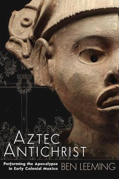 Aztec Antichrist - Leeming, Ben