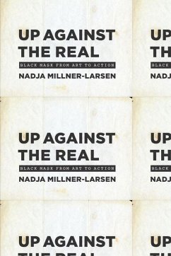Up Against the Real - Millner-Larsen, Nadja
