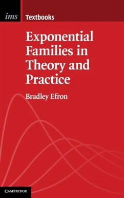 Exponential Families in Theory and Practice - Efron, Bradley (Stanford University, California)