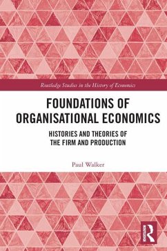 Foundations of Organisational Economics - Walker, Paul