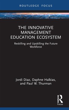 The Innovative Management Education Ecosystem - Diaz, Jordi; Halkias, Daphne; Thurman, Paul W.