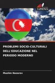 PROBLEMI SOCIO-CULTURALI DELL'EDUCAZIONE NEL PERIODO MODERNO