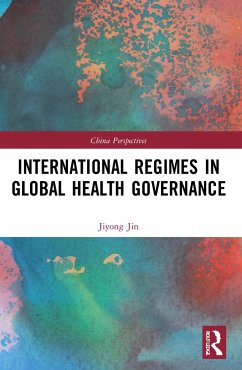 International Regimes in Global Health Governance - Jin, Jiyong (Associate Professor, Shanghai International Studies Uni