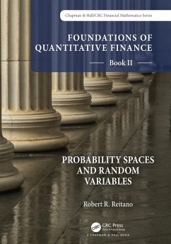 Foundations of Quantitative Finance Book II: Probability Spaces and Random Variables - Reitano, Robert R.
