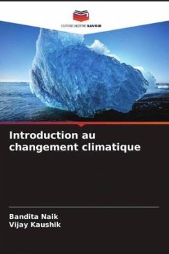 Introduction au changement climatique - Naik, Bandita;Kaushik, Vijay