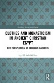 Clothes and Monasticism in Ancient Christian Egypt