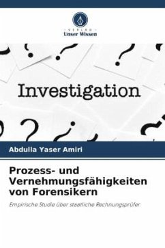 Prozess- und Vernehmungsfähigkeiten von Forensikern - Yaser Amiri, Abdulla