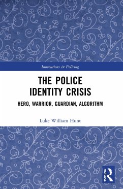 The Police Identity Crisis - Hunt, Luke William
