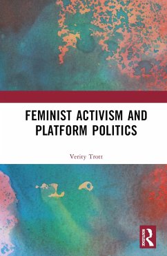 Feminist Activism and Platform Politics - Trott, Verity Anne